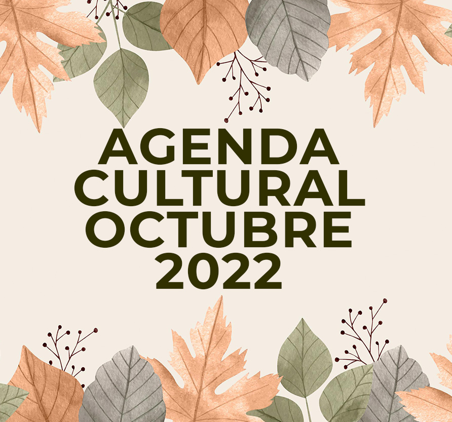 Agenda Cultural Octubre 2022